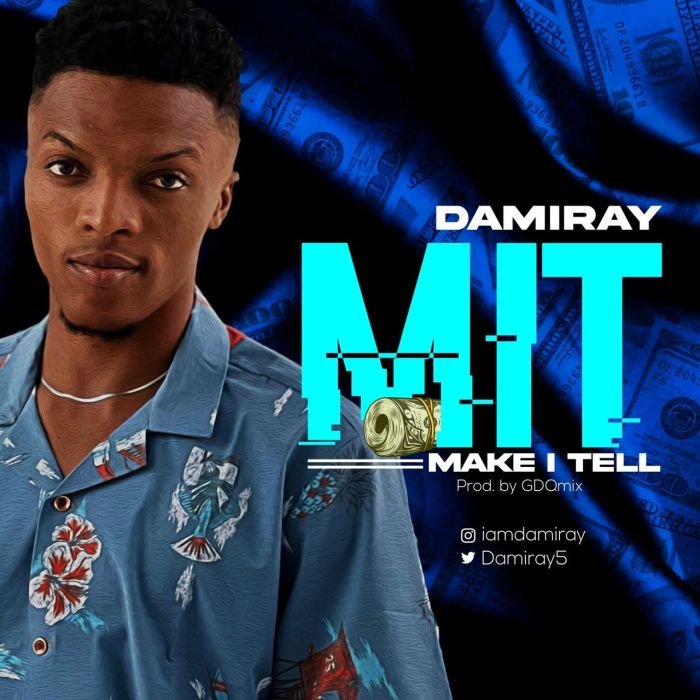 Damiray – MIT (Make I Tell)