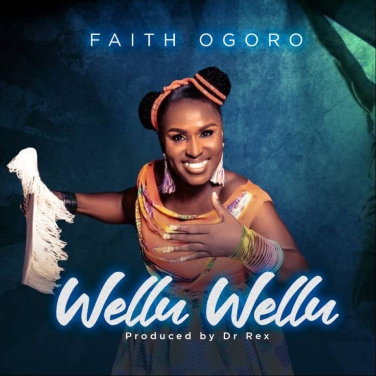 Faith Ogoro – Wellu Wellu