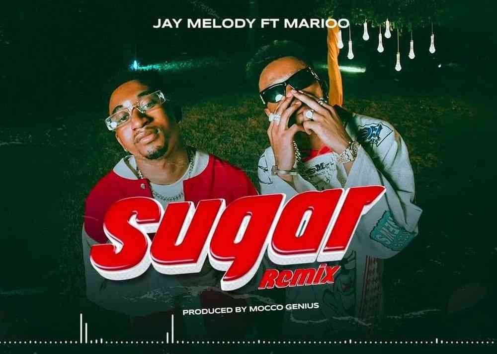 Jay Melody – Sugar Remix Ft Marioo