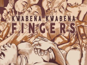 Kwabena Kwabena – Fingers