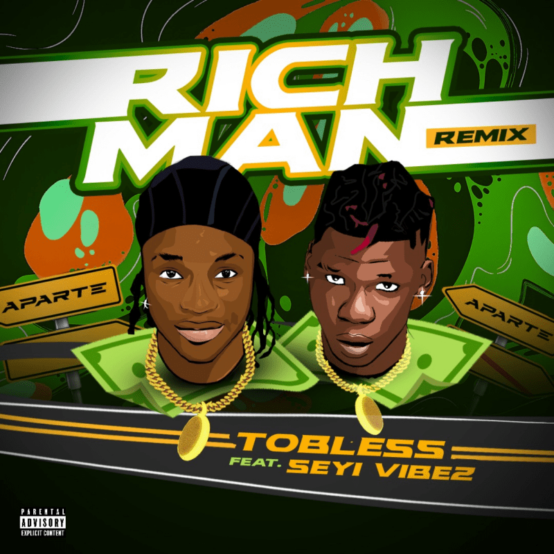 Tobless – Rich Man (Remix) Ft Seyi Vibez