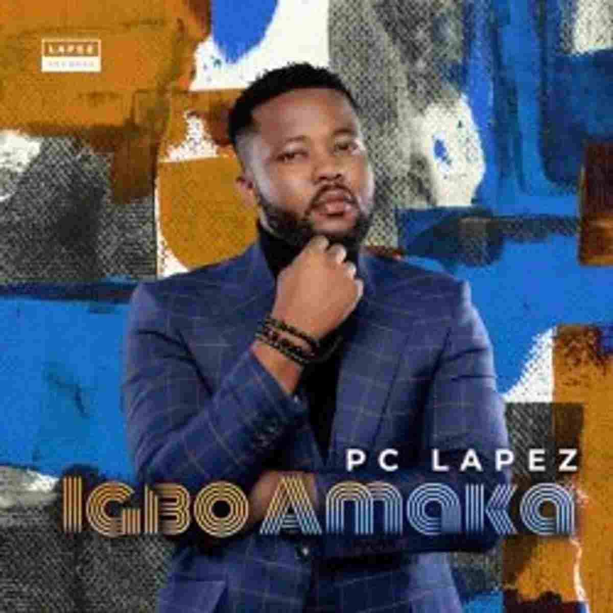 PC Lapez – Igbo Amaka