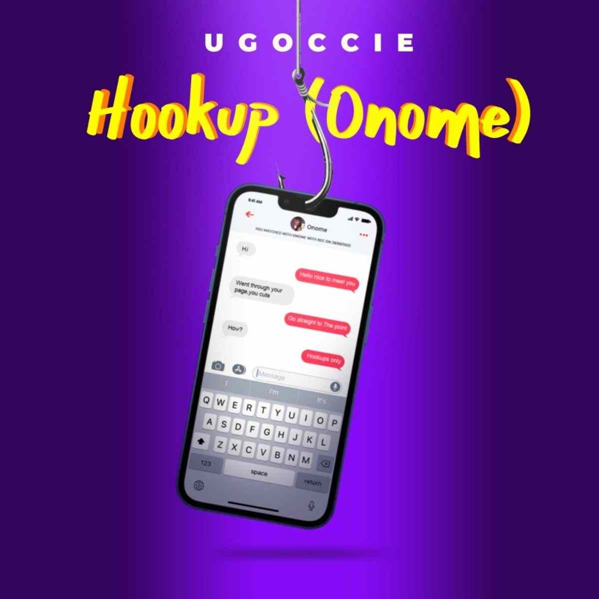 Ugoccie – Hookup, Onome