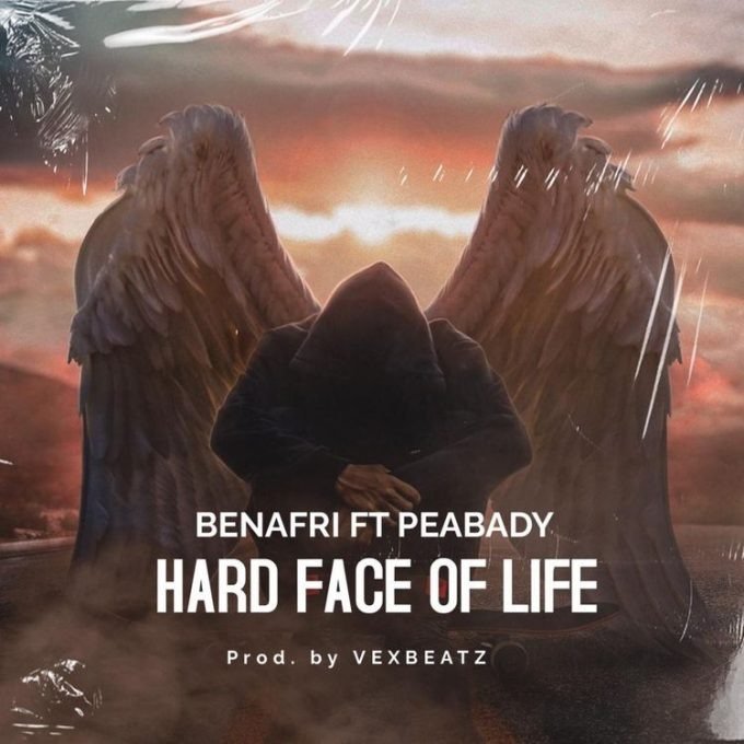 Benafri – Hard Face Of Life Ft. Peabady