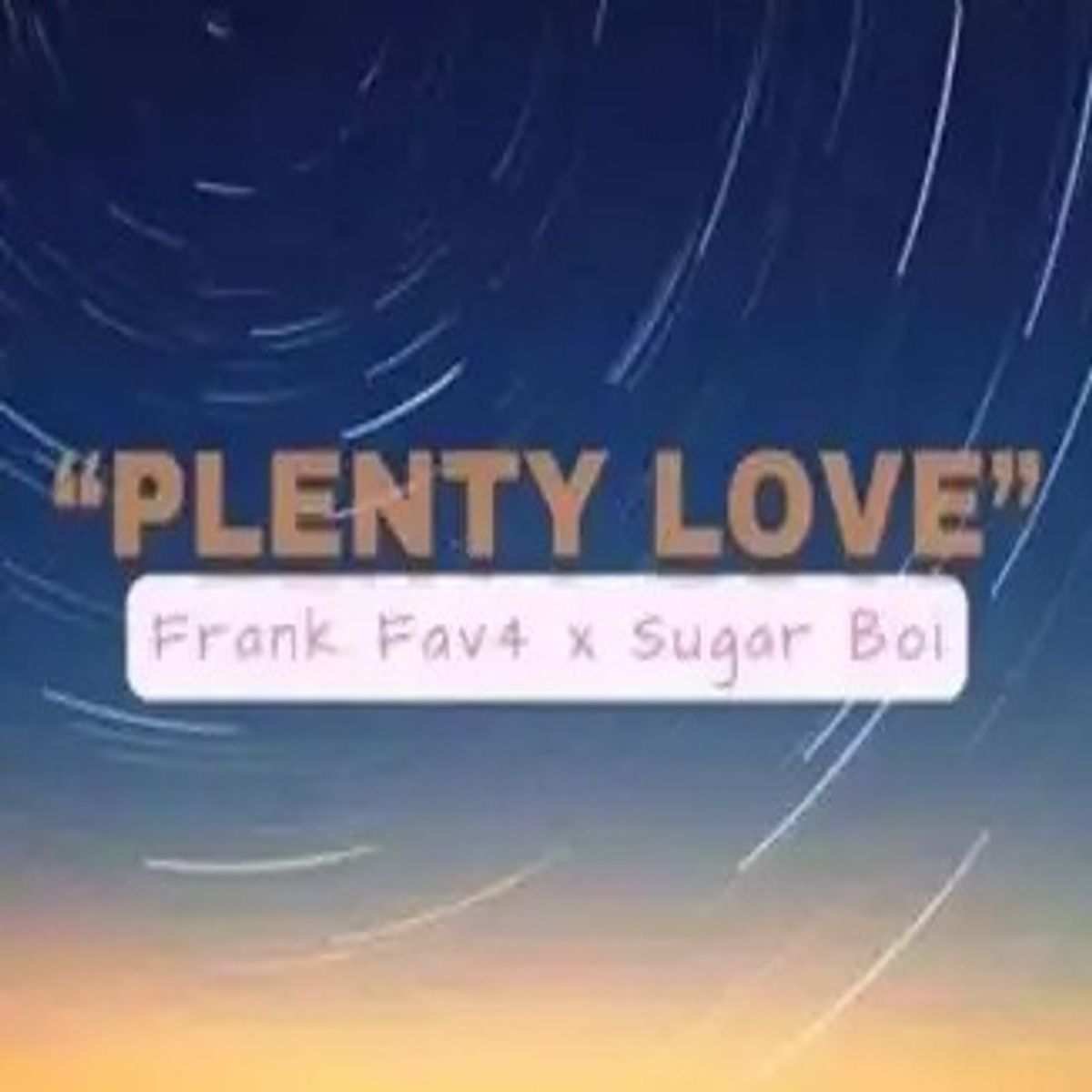 Frankfav4 – Plenty Love Ft Sugarboy