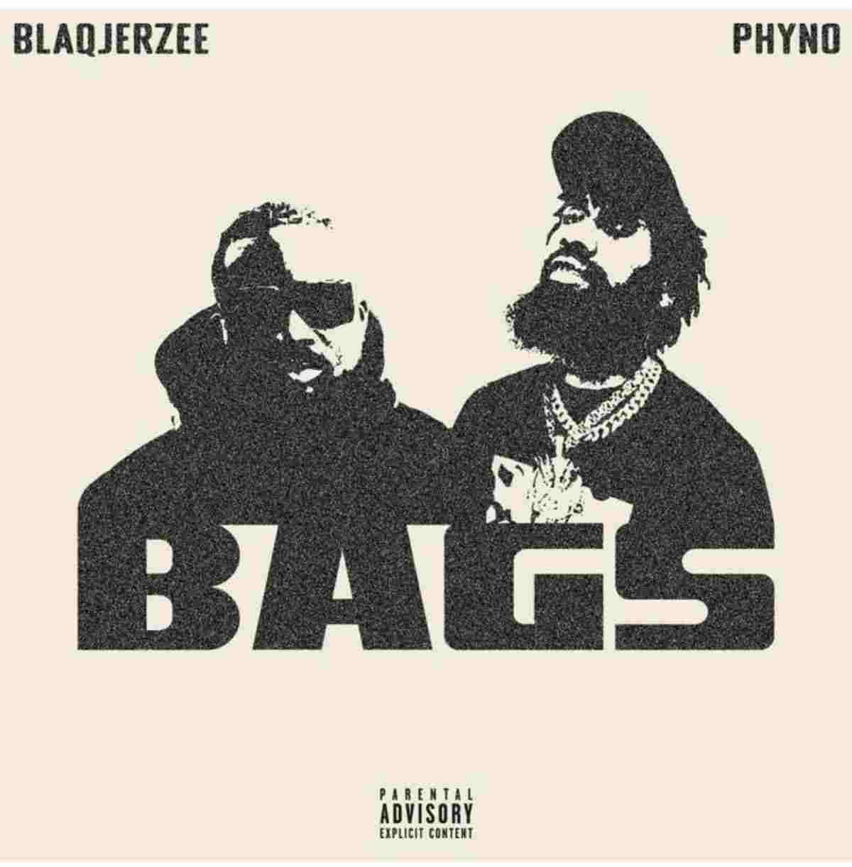 Blaq Jerzee – BAGS ft. Phyno
