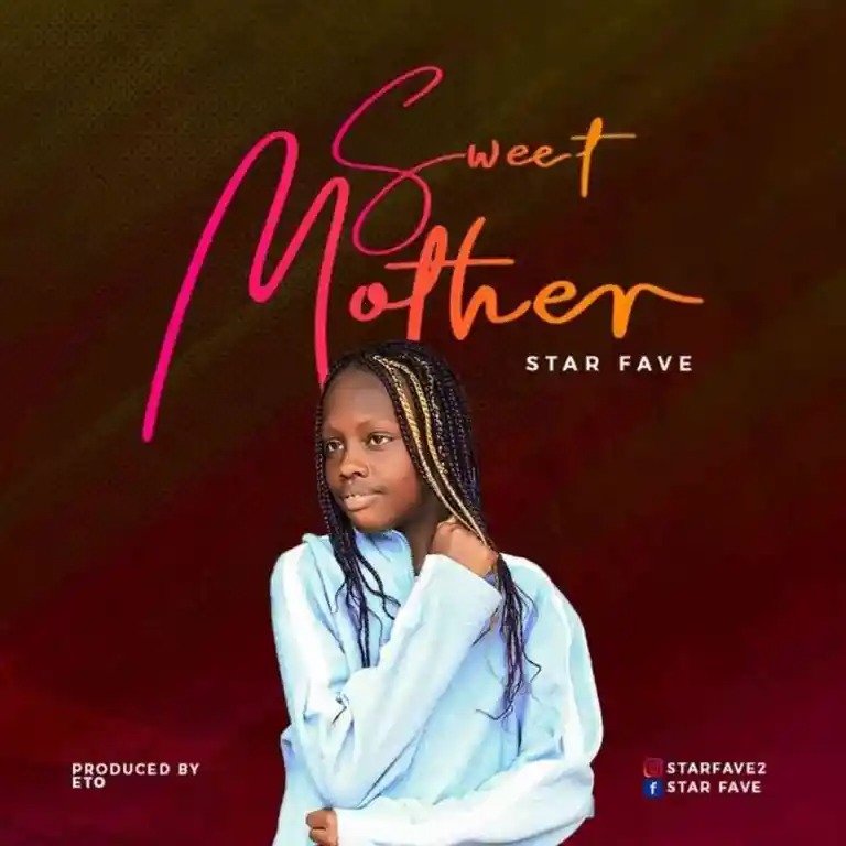 Star Fave – Sweet Mother
