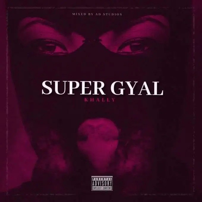 Khally Man – Super Gyal