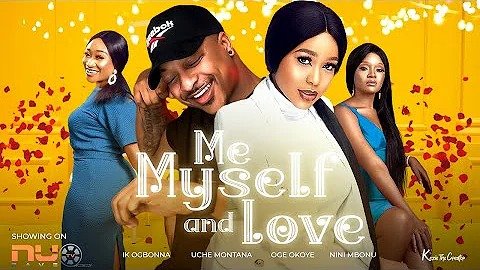 My Self And Love Nigerian Nollywood Movie