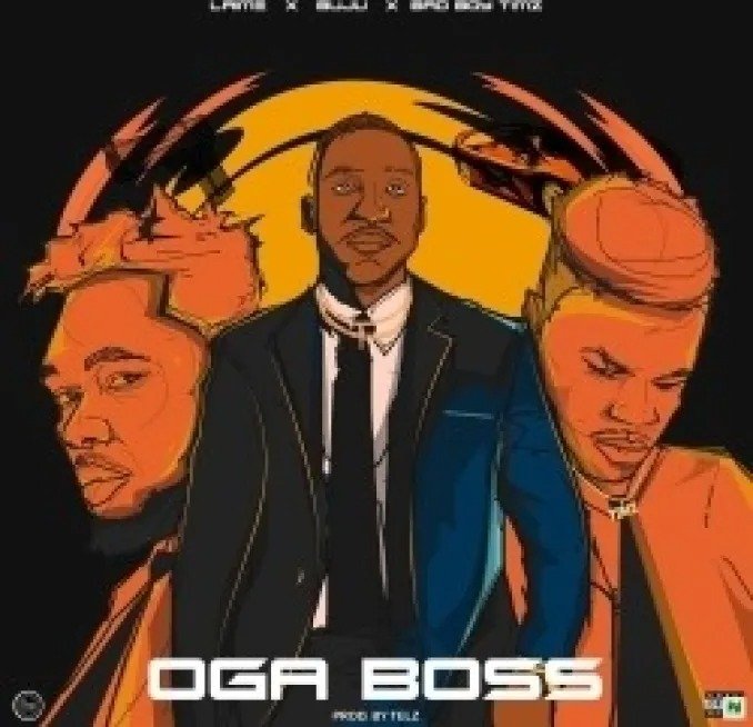 Laime – Oga Boss Ft BNXN (Buju) & BadBoyTimz